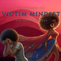 eBook Transforming the Victim Mindset into Power